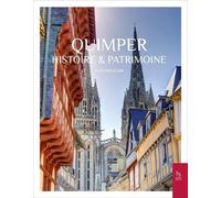 Quimper: Histoire et Patrimoine