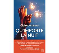 Claire Jéhanno – Qu'importe la nuit – Le nouveau roman