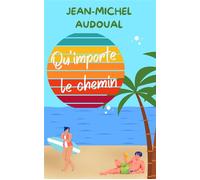 Qu'importe le chemin - Jean-Michel Audoual - Librinova - broché - Roman