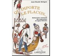 Qu'importe le flacon : Dictionnaire commenté des expressions d'origine littéraire