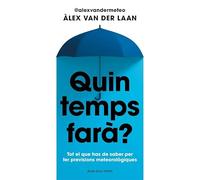 Quin temps farà?: Tot el que has de saber per fer previsions meteorològiques