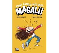 Quina família més boja, Magalí!