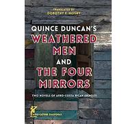 Quince Duncan's Weathered Men And The Four Mirrors