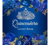 Quinceanera Guest Book: Elegant Royal Blue Floral Guestbook with Blank Pages for Photos and Message Writing