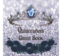 Quinceañera Guest Book Mis Quince Años: Elegant Blue Sparkle and Gold Princess Sign-In Keepsake Gift for Sweet 15 Birthday. Libro de visitas de cumpleaños 8.5 x 8.5 inches