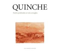 Quinche. Forêts profondes et rois aveugles