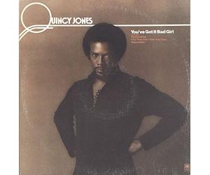 Quincy Jones - You've Got It Bad Girl