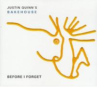 Quinn, Justin -Bakehouse- - Before I Forget