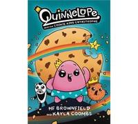 Quinnelope and the Cookie King Catastrophe by Kayla Coombs Kayla Coombs (Auteur)