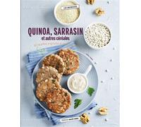 Quinoa, sarrasin, millet... Cuisinez les céréales sous toutes leurs formes ! - Hélène Comlan - Marie Claire - broché - Guide