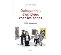 Quinquennat D'un Plouc Chez Les Bobos