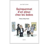 Quinquennat dun plouc chez les bobos - Jean-Noël Cuenod - Slatkine - broché - Essai