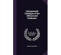 Quinquennial Catalogue Of The Officers And Graduates