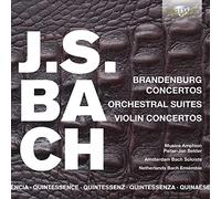 Quintessence: J.S. Bach: Brandenburg, Orchestral Suites, Violin Concertos