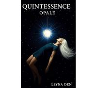 Quintessence: Opale