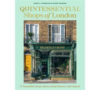 Quintessential Shops of London 25 beautiful shops showcasing history and charm - Stuart Husband - Murdoch Books - ebook (ePub) - Livre