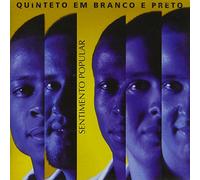 Quinteto Em Branco E Preto - Sentimento Popular