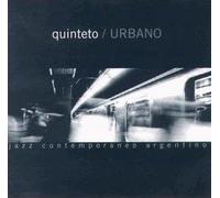 Quinteto Urbano - Jazz Contemporaneo Argentino