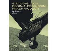 Quintett - Intégrale Frank Giroud (Auteur), Jean-Charles Kraehn (Illustration), Bonin Cyril (Illustration), Gillon (Illustration), Steve Cuzor (Illustration), Alessandrini (Illustration)