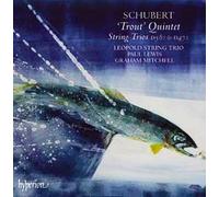 Quintette Pour Piano Et Cordes En La Majeur Opus 114 D.667 "La Truite", Trios Pour Cordes D 471 Et 581