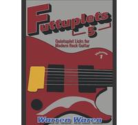 Quintuplet Licks For Modern Rock Guitar: Vol. 1