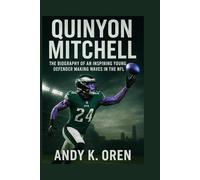 Quinyon Mitchell: The Biography of an Inspiring Young Defender Making Waves in the NFL