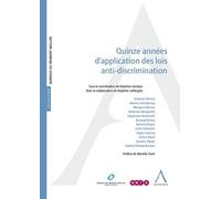 Quinze années d'application des lois anti-discrimination - Delphine Castiaux - Anthemis - broché - Etude