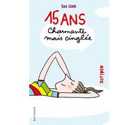 QUINZE ANS, CHARMANTE MAIS CINGLEE