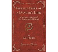 Quinze ans de vie d'une danseuse