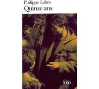 Quinze ans Philippe Labro (Auteur)