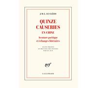 Quinze causeries en Chine Jean-Marie Gustave Le Clézio (Auteur)
