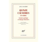 Quinze causeries en Chine Jean-Marie Gustave Le Clézio (Auteur)