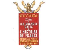 Quinze cent quinze et les Grandes Dates de l'histoire de France, revisitées par les grands historiens d'aujourd'hui