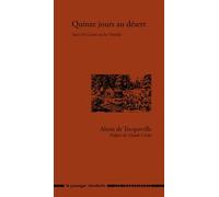 Quinze jours au désert - Suivi de Course au lac Oneida - Alexis de Tocqueville - Passager Clandestin - broché - Essai