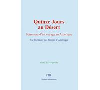 Quinze Jours au Désert: Sur les traces des Indiens d’Amérique