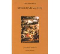 Quinze jours au Sinaï - Alexandre Dumas Père - Du Jasmin Eds - broché - Récit