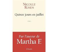 Quinze jours en juillet - Nicolle Rosen - Lattes - broché - Roman
