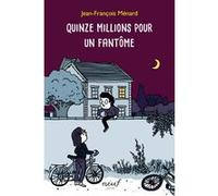 Quinze millions pour un fantôme Jean-François Ménard (Auteur), Perceval Barrier (Illustration)