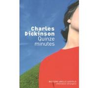 Quinze minutes Charles Dickinson (Auteur), Isabelle Maillet (Traduction)