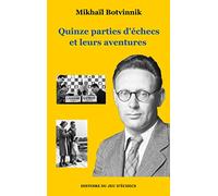 Quinze parties d'échecs et leurs aventures