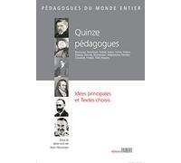 Quinze pédagogues. Idées principales et Textes choisis