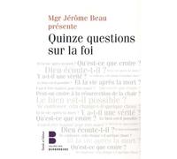 Quinze questions sur la foi