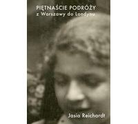 Quinze voyages de Varsovie à Londres - Jasia Reichardt (Literatur, Kunst auf Polnisch)
