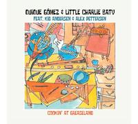 Quique Gomez & Little Charlie Baty - Cooking at Greaseland [Import]