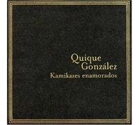 Quique Gonzalez - Kamikazes Enamorados [Import]