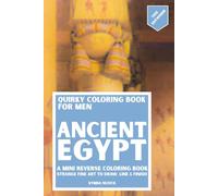 Quirky Coloring Book for Men: Ancient Egypt: A Mini Reverse Coloring Book for Adults Featuring Temples, the Sphinx, Statues, and Ruins to Draw, Line, and Finish