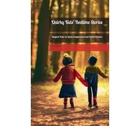 quirky Curious Kids’ Bedtime Stories: Magical Tales to Spark Imagination and Sweet Dreams
