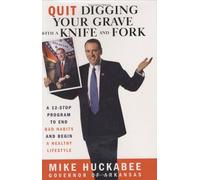 Quit Digging Your Grave with a Knife and Fork : A