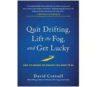Quit Drifting, Lift The Fog, And Get Lucky