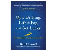 Quit Drifting, Lift The Fog, And Get Lucky